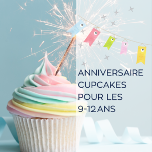 ANNIVERSAIRE CUPCAKES 9-12 ANS le mer 18.02